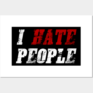 I HATE PEOPLE Posters and Art